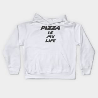 Pizza is my life Classic Funny T Kids Hoodie